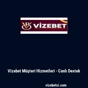 Vizebet M&uuml;şteri Hizmetleri - Canlı Destek