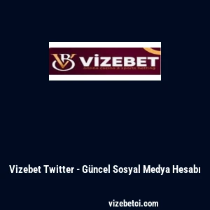 Vizebet Twitter - G&uuml;ncel Sosyal Medya Hesabı